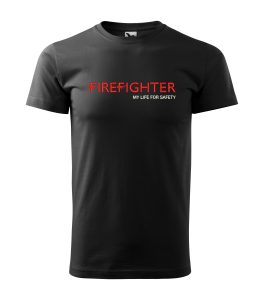 VATROGASNA MAJICA – FIREFIGHTER  MY LIFE FOR SAFETY